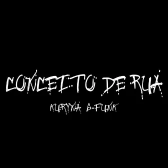 Conceito de Rua by Kuryña G-Funk