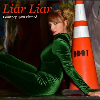 Liar Liar by Courtney Lynn Elwood