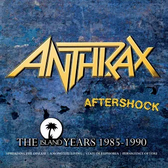 Aftershock - The Island Years 1985 - 1990 by Anthrax