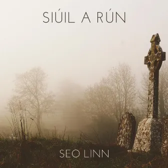 Siúil A Rún by Seo Linn