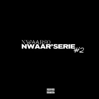 Nwaar'série #2 by NWAARSO