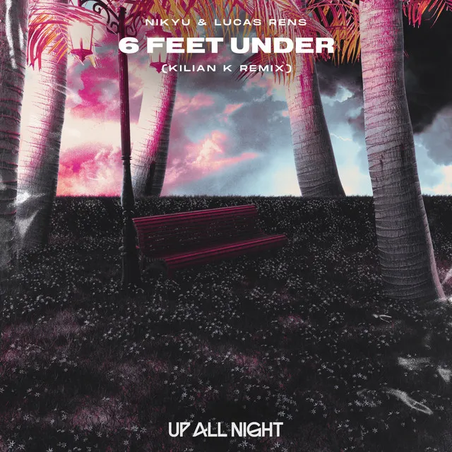 6 Feet Under (Kilian K Remix)