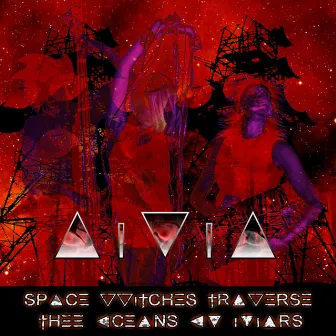 Space Witches Traverse Thee Oceans Ov Mars by AMA