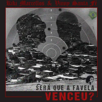 Será Que a Favela Venceu? by Kiki Marcellos