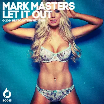 Let It Out - Single by Mark Masters