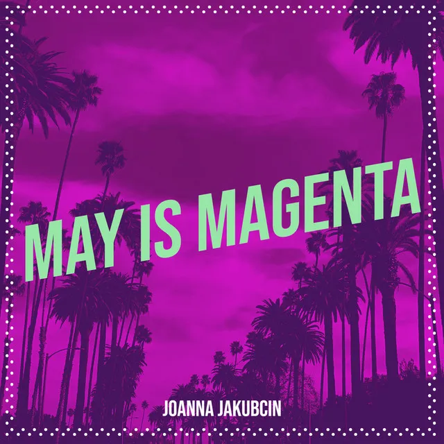 May Is Magenta