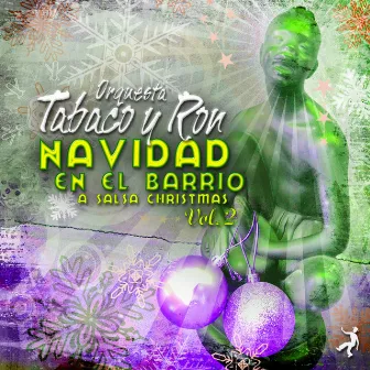 Navidad en el Barrio (A Salsa Christmas), Vol. 2 by Orquesta Tabaco Y Ron