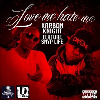 Love Me Hate Me by Karbon Knight