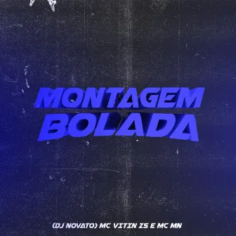 Montagem Bolada by Mc Vitin ZS