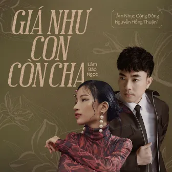 Giá Như Con Còn Cha by Nguyễn Hồng Thuận