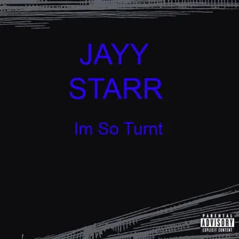 Im So Turnt - Single by Jayy Starr