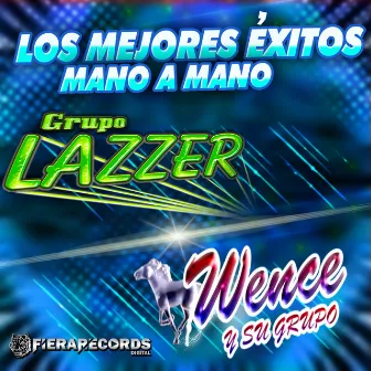 Los Mejores Éxitos, Mano a Mano by Wence Y Su Grupo