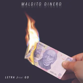 Maldito Dinero by Letra J