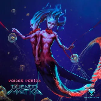 Voices Vortex by Duendo Matka