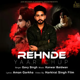 Rehnde Yaar Chup by Gavy Singh