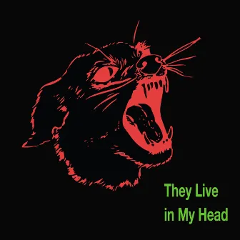 They Live in My Head by Bush Tetras