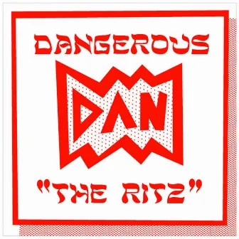 The Ritz by Dangerous Dan