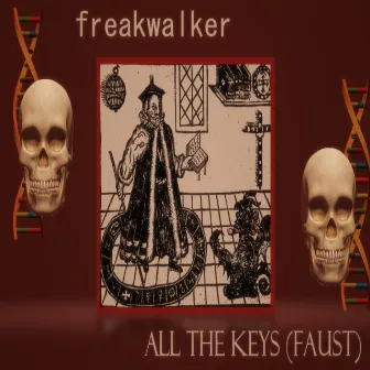 All The Keys (Faust) by Freakwalker