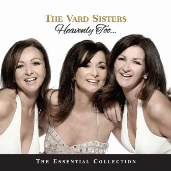 Heavenly Too by The Vard Sisters