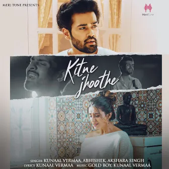 Kitne Jhoothe by Abhishek