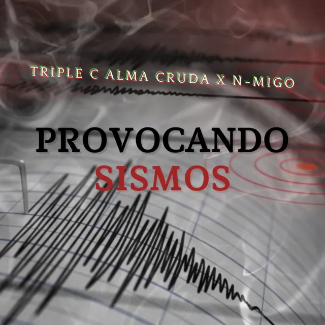 PROVOCANDO SISMOS