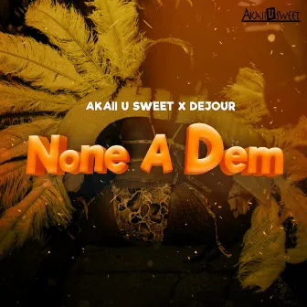 None a Dem by Dejour