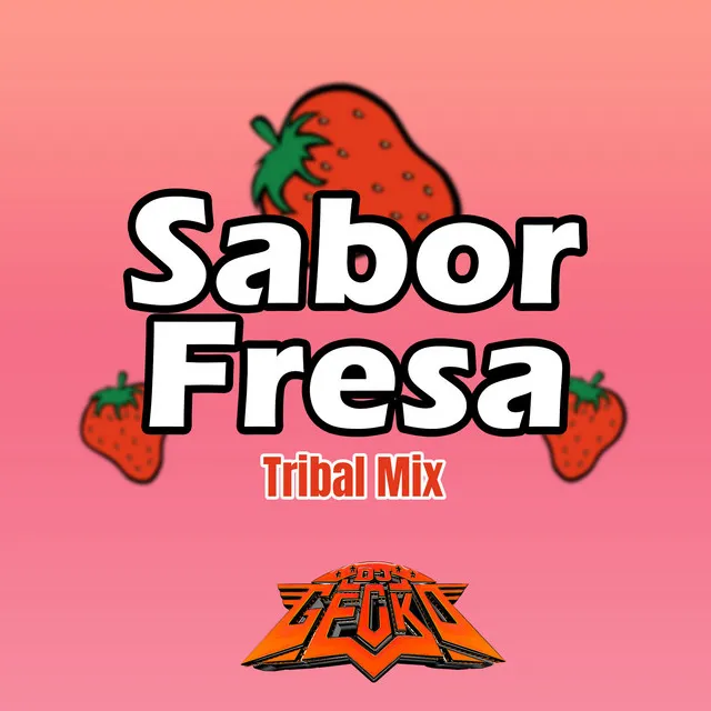 Sabor Fresa (Tribal Mix)