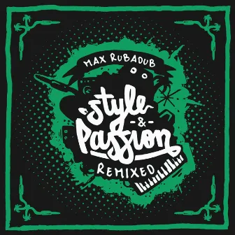 Style & Passion (Remixed) by Max RubaDub