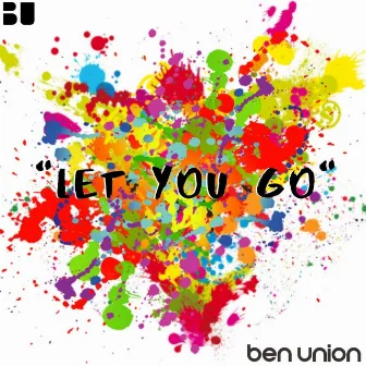 Let You Go by Ben Union