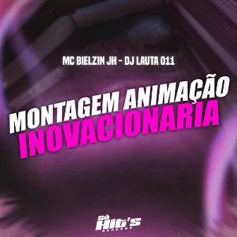 Montagem Animçao Inovacionaria by MC BIELZIN JH