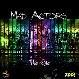 The Ride by Mad Actors