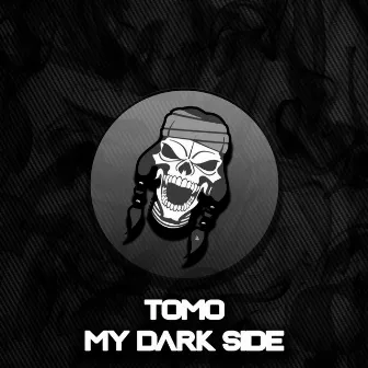 My Dark Side by Tomo