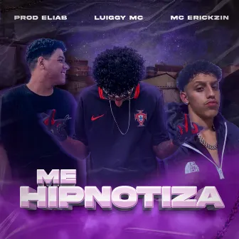 Me Hipnotiza by LUIGGY MC