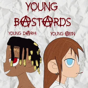 Young Bastards by Young Wein