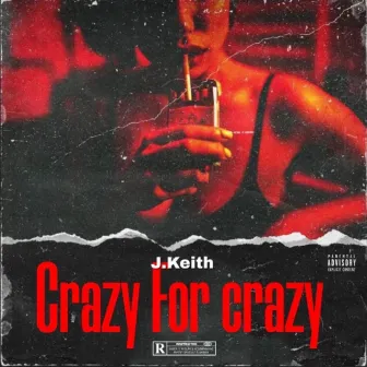 Crazy For Crazy by J.Keith