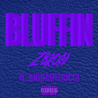 Bluffin' by Zbron