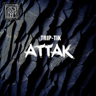 Attak by TRIP-TIK