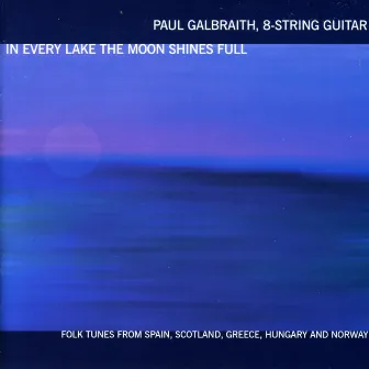 Guitar Music - Nin-Culmell, J.M. / Fraser, M.K. / Constantinidis, Y. / Moreno, T.F. / Bartok , B. / Grieg, E. by Paul Galbraith