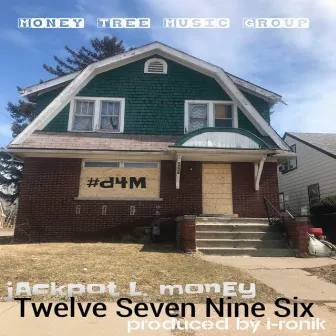 Twelve Seven Nine Six by Jackpot L. Money