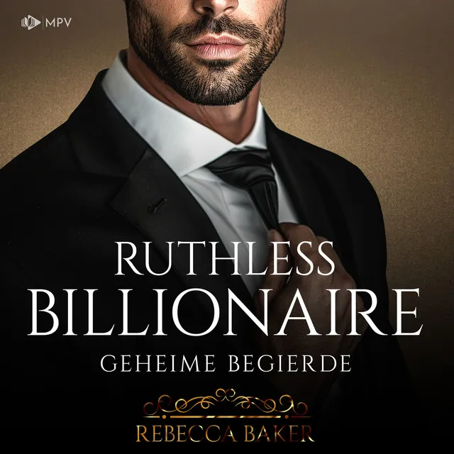 Kapitel 14 - Ruthless Billionaire: Geheime Begierde - Billionaire Romance, Buch 6