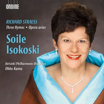 Strauss: 3 Hymns - Opera arias by Soile Isokoski