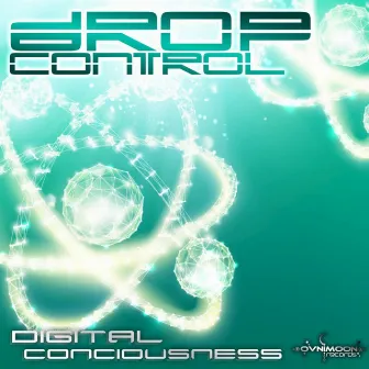 Digital Consciousness by Drop Control