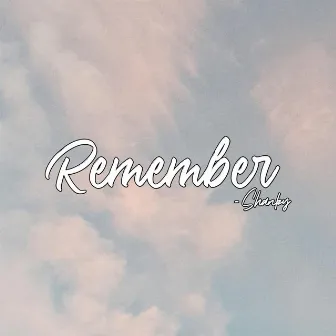 Remember by Shanky