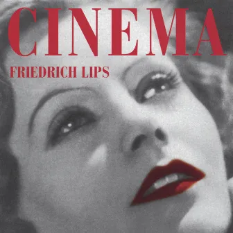 Cinema by Friedrich Lips