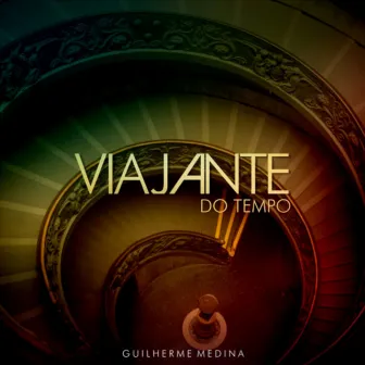 Viajante do Tempo by Guilherme Medina