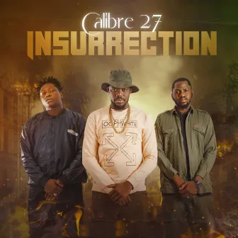 Insurrection by Calibre 27