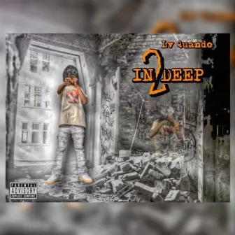 In 2 Deep by Lv Quando