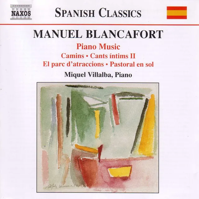 Blancafort, M.: Piano Music, Vol. 3 - Camins / Cants Intims Ii / El Parc D'Atraccions / Pastoral