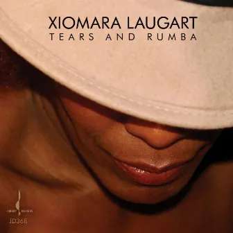 Tears and Rumba by Xiomara Laugart