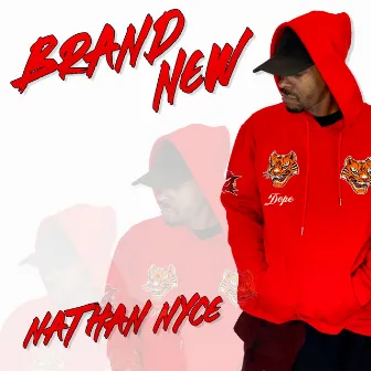 Brand New by Nathan Nyce